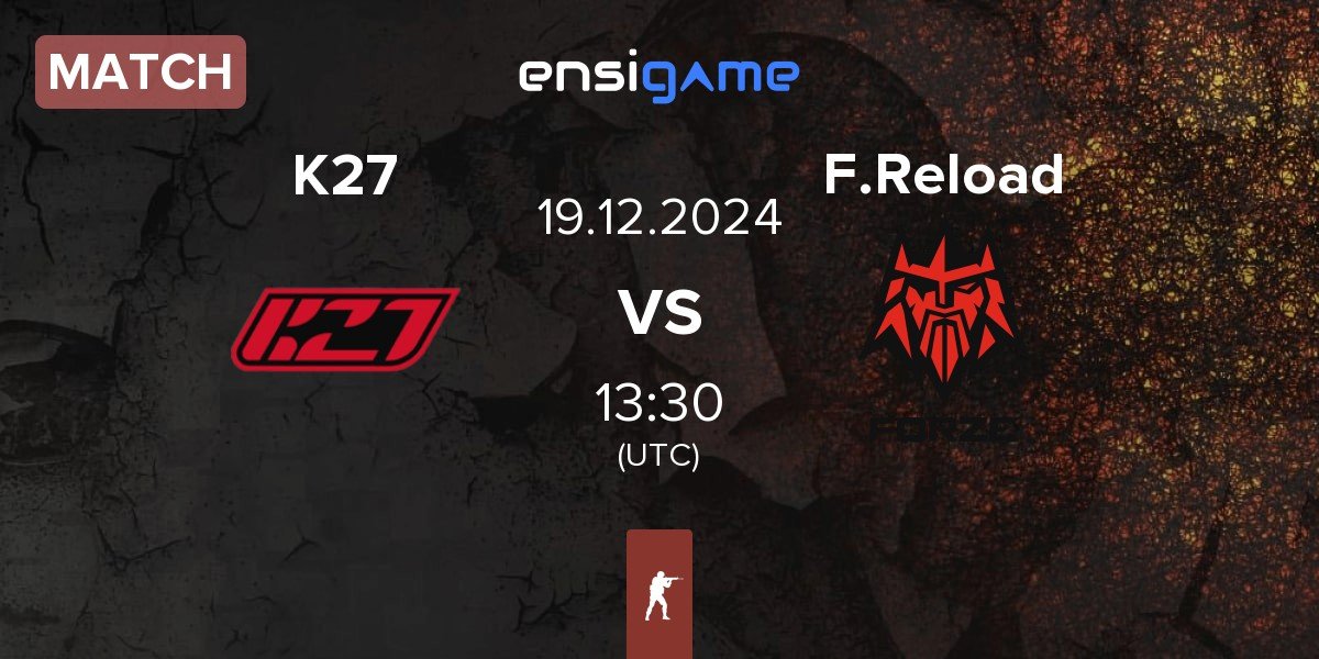 Match K27 vs FORZE Reload F.Reload | 19.12