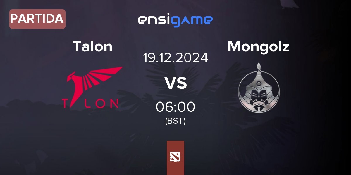 Partida Talon Esports Talon vs The Mongolz Mongolz | 19.12