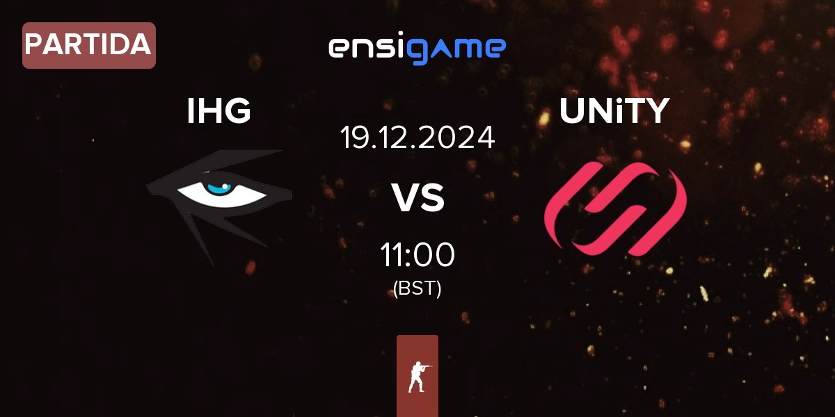 Partida Illuminar Gaming IHG vs UNiTY Esports UNiTY | 19.12