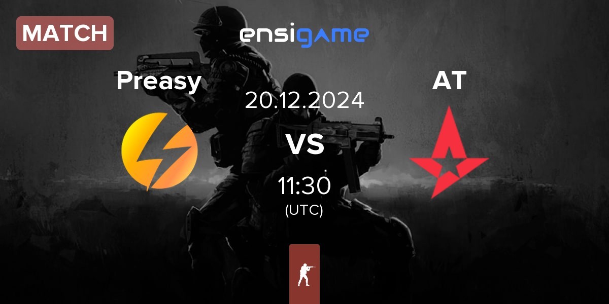 Match Preasy Esport Preasy vs Astralis Talent AT | 20.12