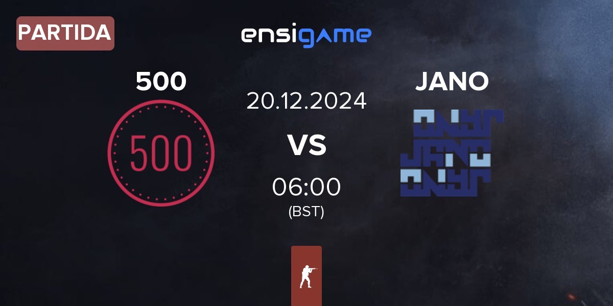 Partida 500 vs JANO Esports JANO | 20.12