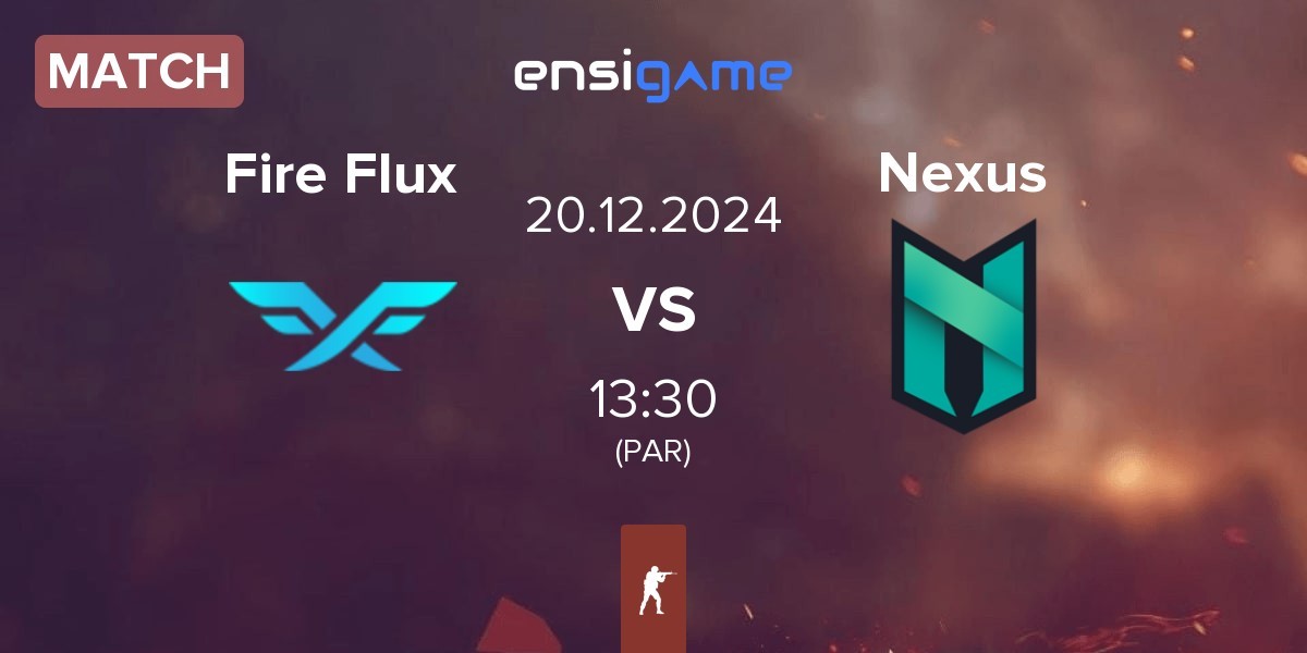 Match Fire Flux Esports Fire Flux vs Nexus Gaming Nexus | 20.12