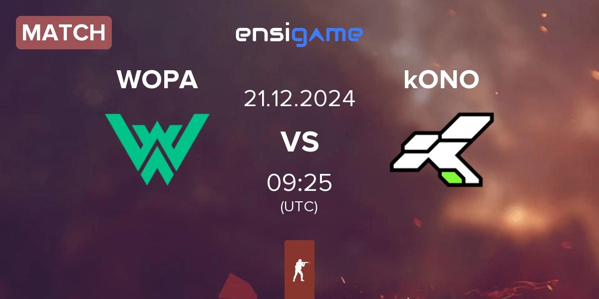 Match WOPA Esport WOPA vs kONO.ECF kONO | 21.12