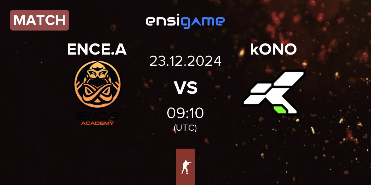 Match ENCE Academy ENCE.A vs kONO.ECF kONO | 23.12