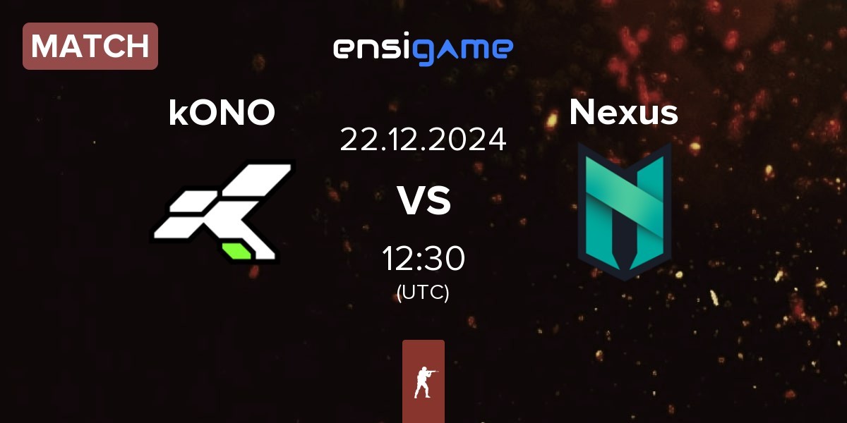 Match kONO.ECF kONO vs Nexus Gaming Nexus | 22.12