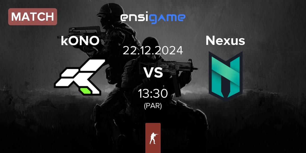 Match kONO.ECF kONO vs Nexus Gaming Nexus | 22.12