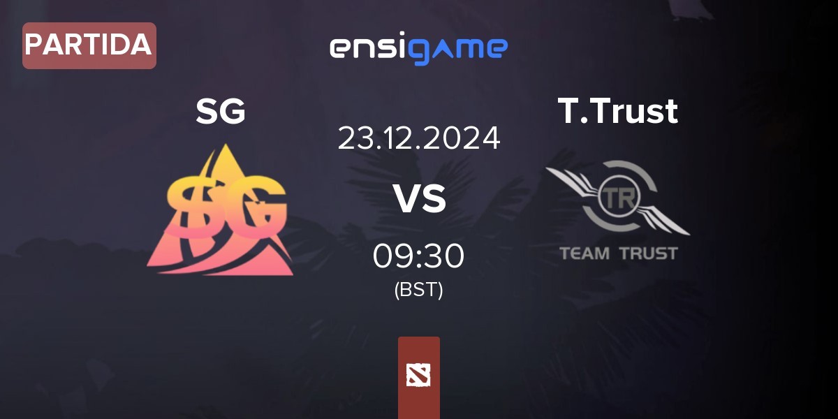 Partida Spiky Gaming SG vs Team Trust T.Trust | 23.12