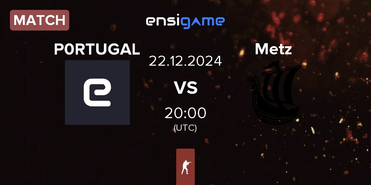 Match P0RTUGAL vs Metizport Metz | 22.12