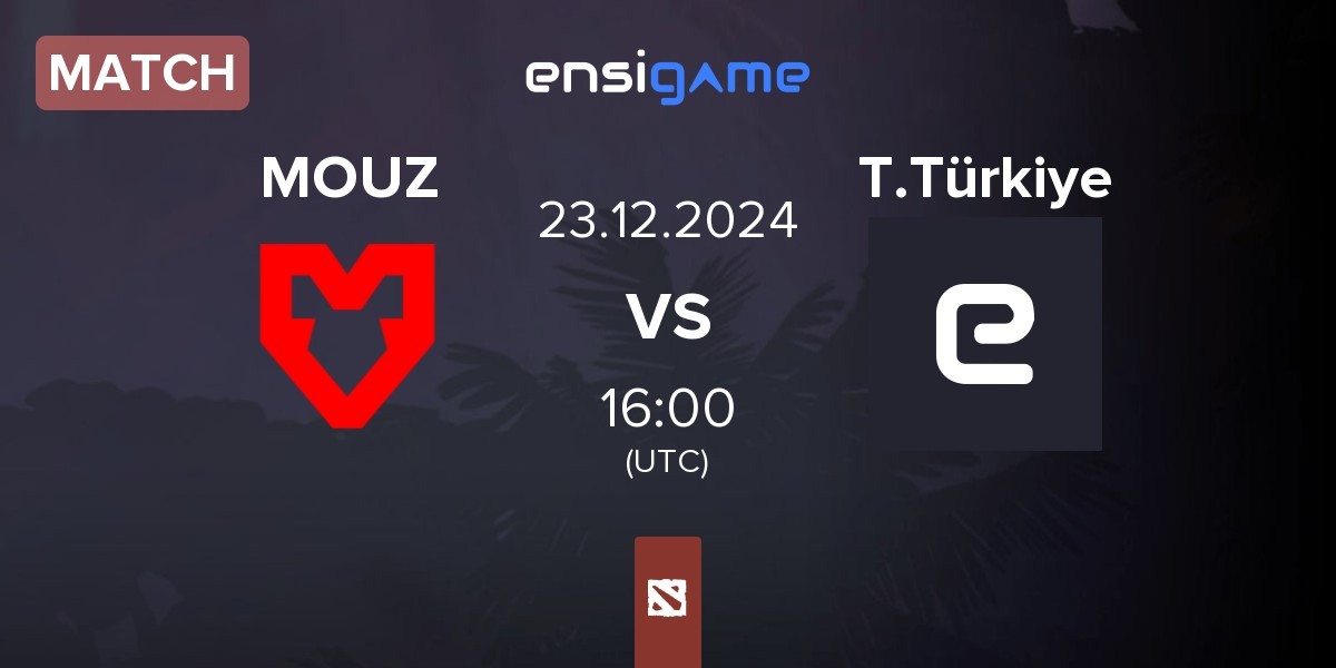 Match MOUZ vs Team Türkiye T.Türkiye | 23.12