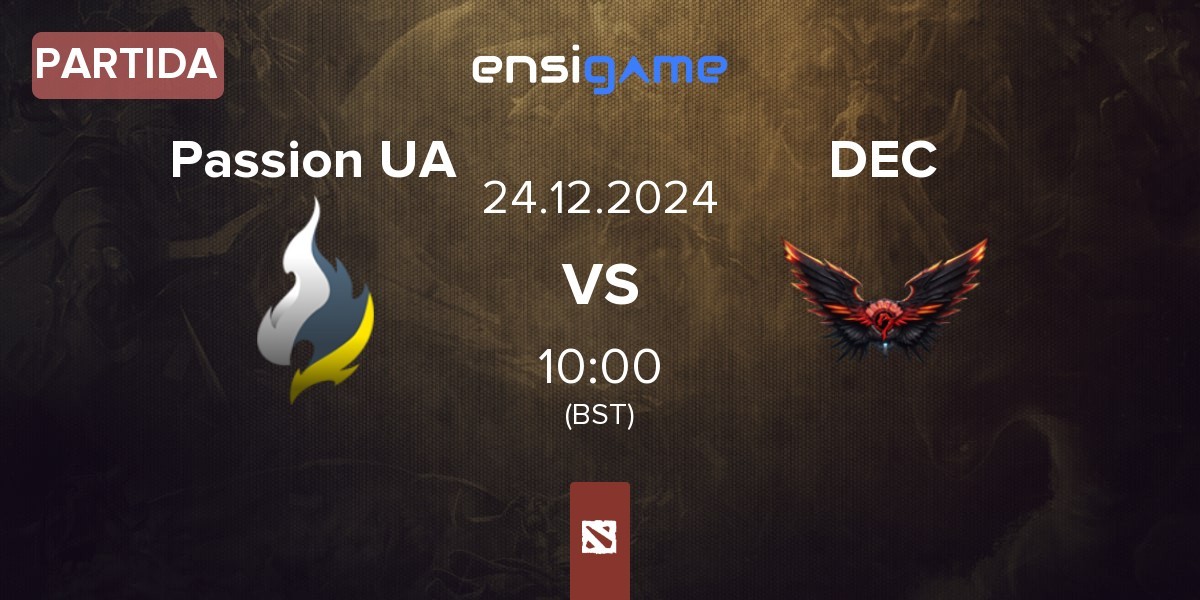 Partida Passion UA vs Dragon Esports Club DEC | 24.12