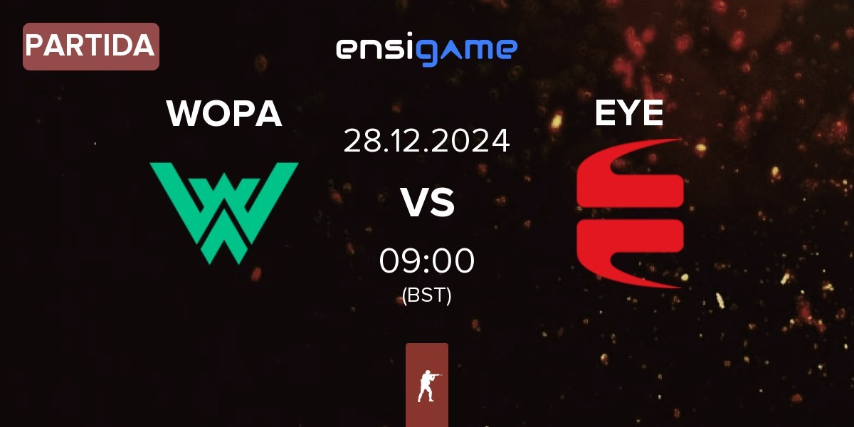 Partida WOPA Esport WOPA vs EYEBALLERS EYE | 28.12