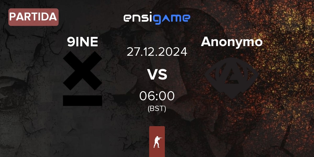 Partida 9INE vs Anonymo Esports Anonymo | 27.12