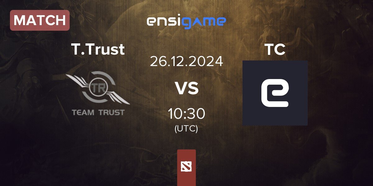 Match Team Trust T.Trust vs Toy Cart TC | 26.12