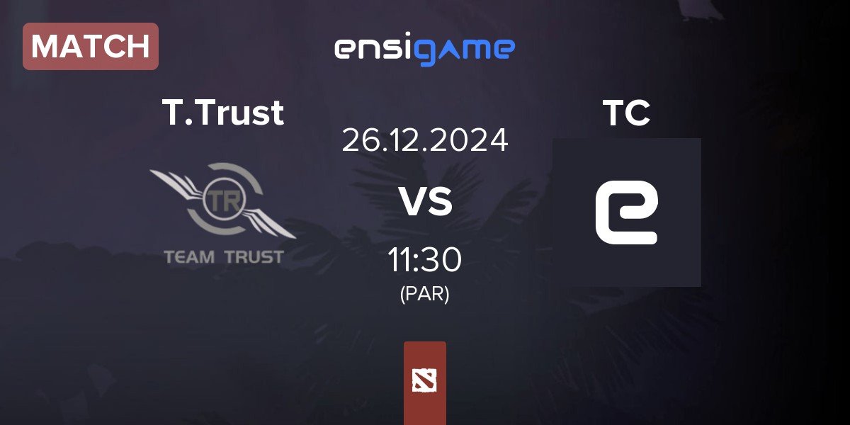 Match Team Trust T.Trust vs Toy Cart TC | 26.12