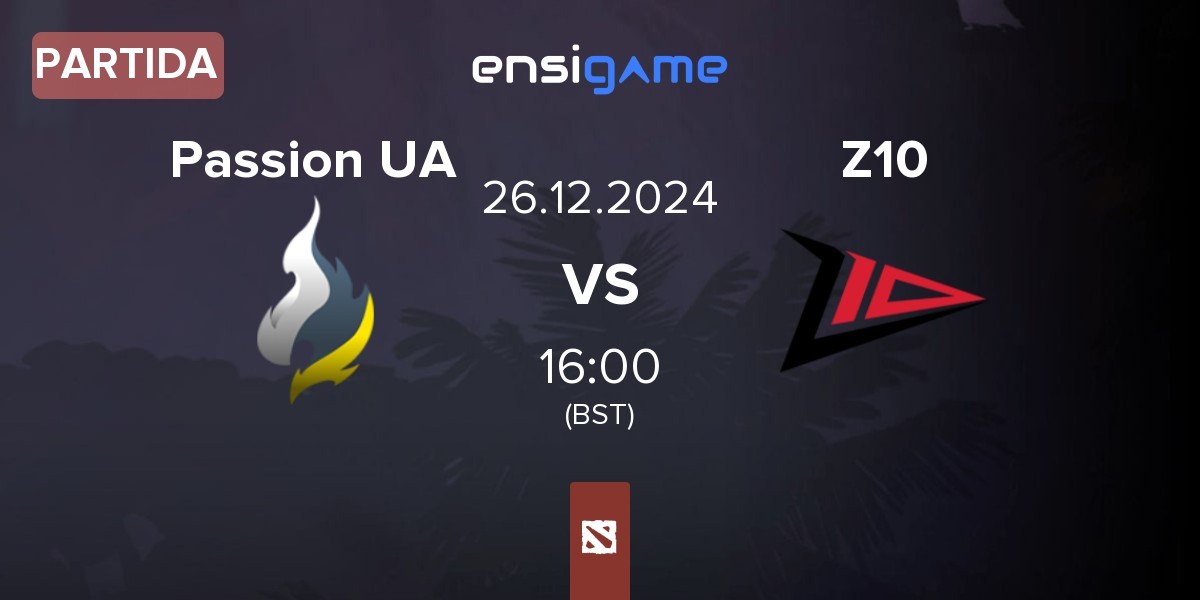 Partida Passion UA vs Zero Tenacity Z10 | 26.12