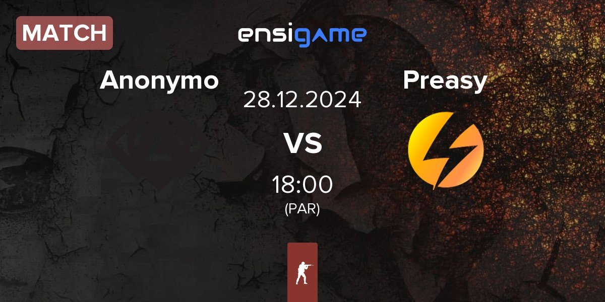 Match Anonymo Esports Anonymo vs Preasy Esport Preasy | 28.12