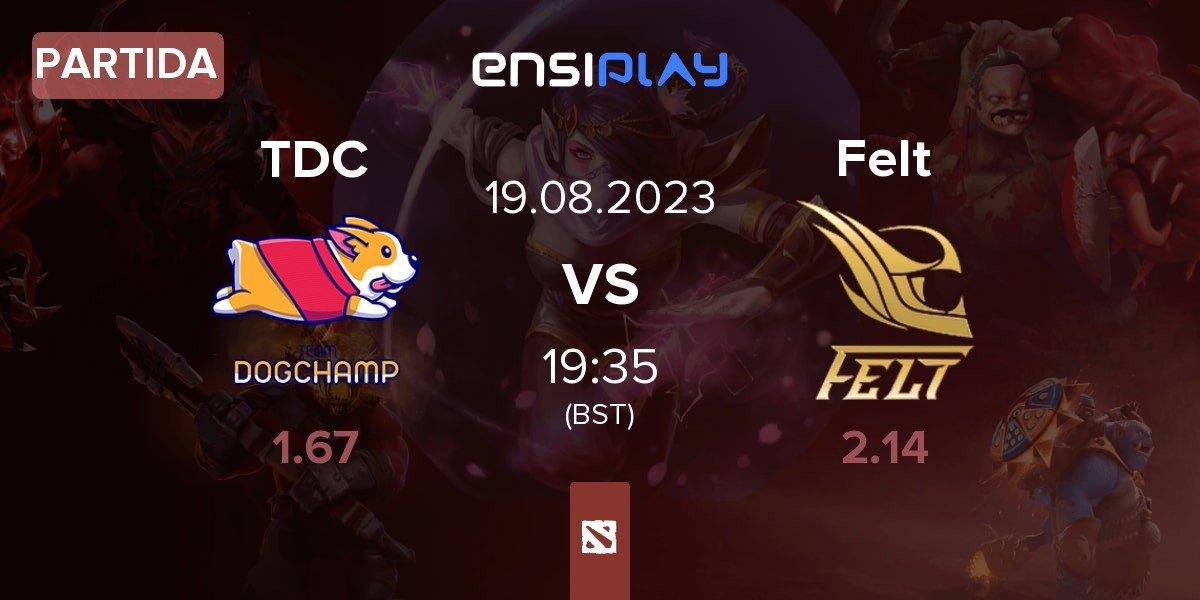 Partida Team DogChamp TDC vs Felt | 19.08