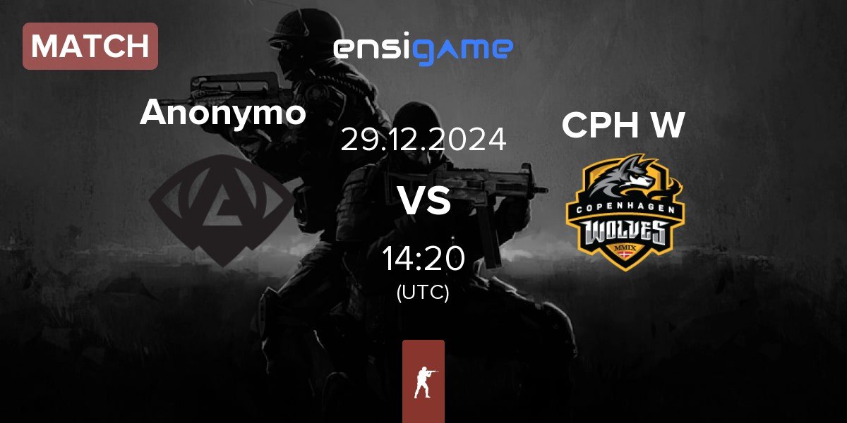 Match Anonymo Esports Anonymo vs Copenhagen Wolves CPH W | 29.12