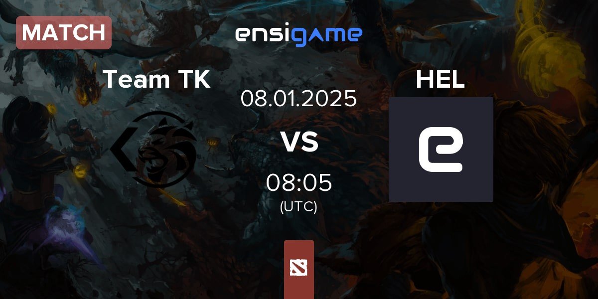 Match Team TK vs Team Helios HEL | 08.01