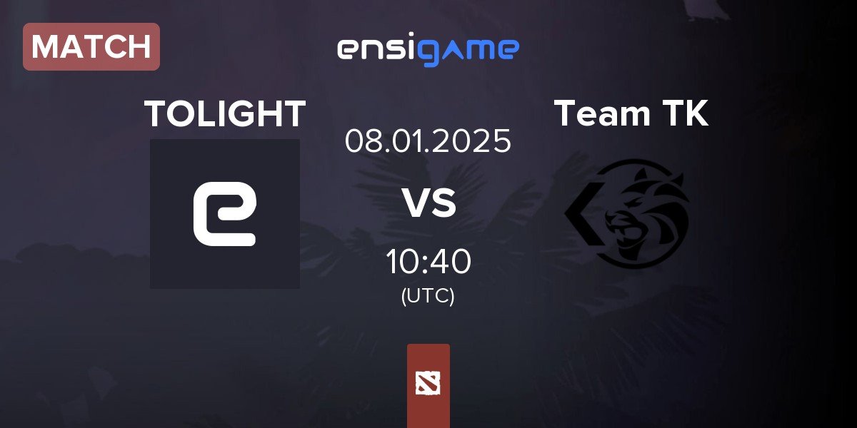 Match TOLIGHT vs Team TK | 08.01