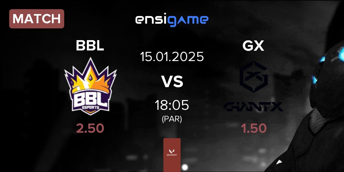 Match BBL Esports BBL vs GIANTX GX | 15.01