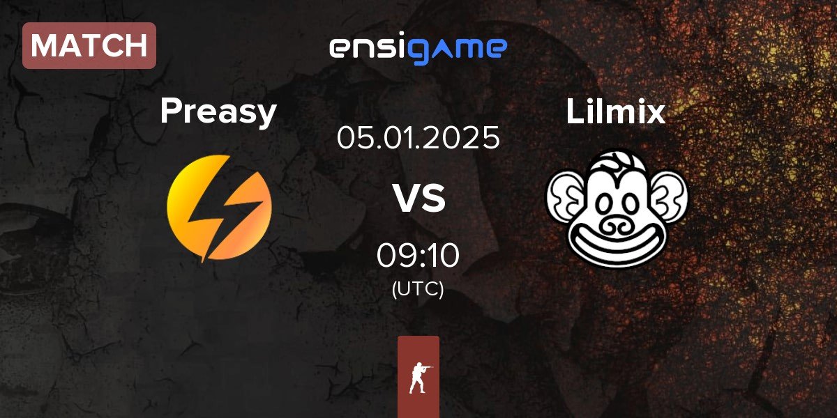 Match Preasy Esport Preasy vs Lilmix | 05.01