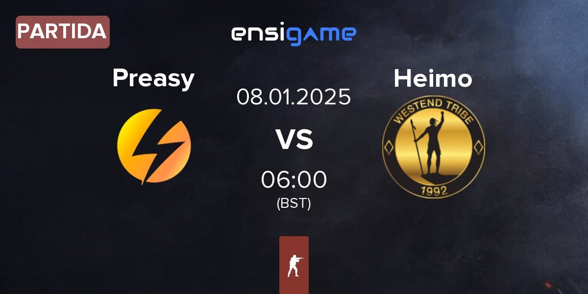 Partida Preasy Esport Preasy vs Heimo Esports Heimo | 08.01