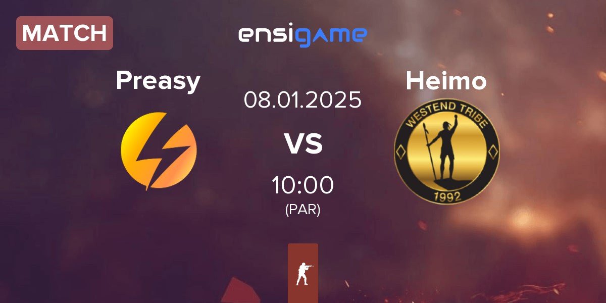 Match Preasy Esport Preasy vs Heimo Esports Heimo | 08.01