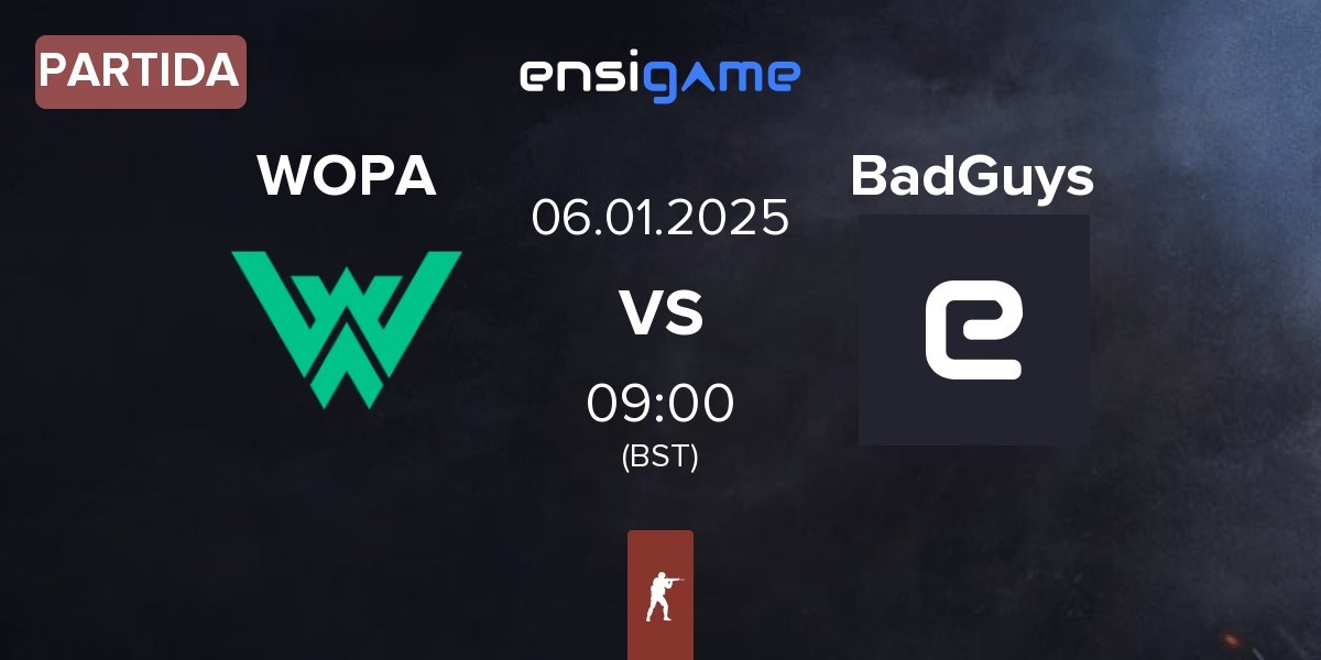 Partida WOPA Esport WOPA vs BadGuys | 06.01