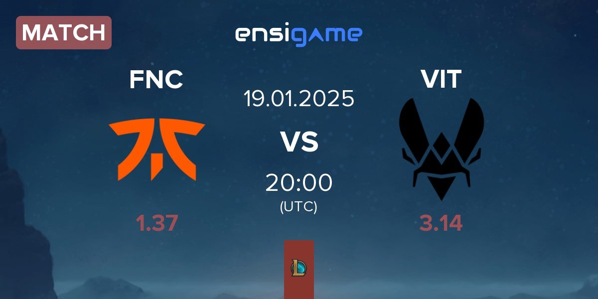 Match Fnatic FNC vs Team Vitality VIT | 19.01