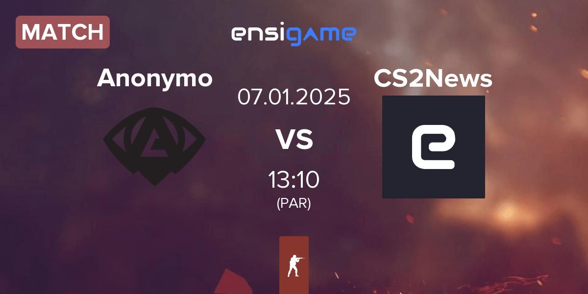 Match Anonymo Esports Anonymo vs CS2News | 07.01