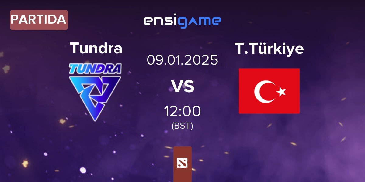 Partida Tundra Esports Tundra vs Team Türkiye T.Türkiye | 09.01