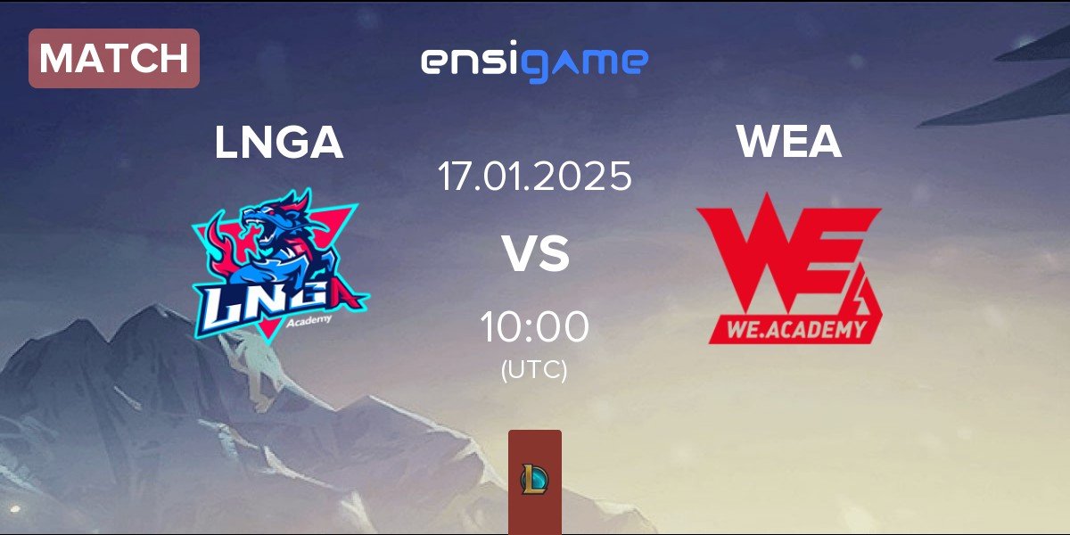 Match LNG Academy LNGA vs Team WE Academy WEA | 17.01