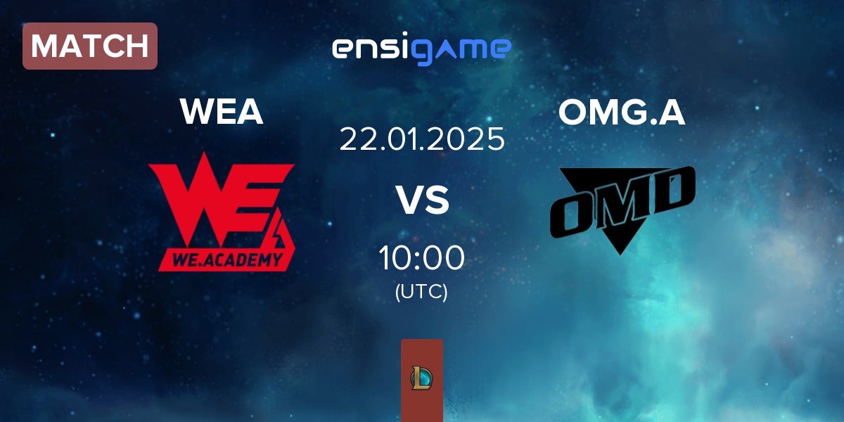 Match Team WE Academy WEA vs Oh My God Academy OMG.A | 22.01