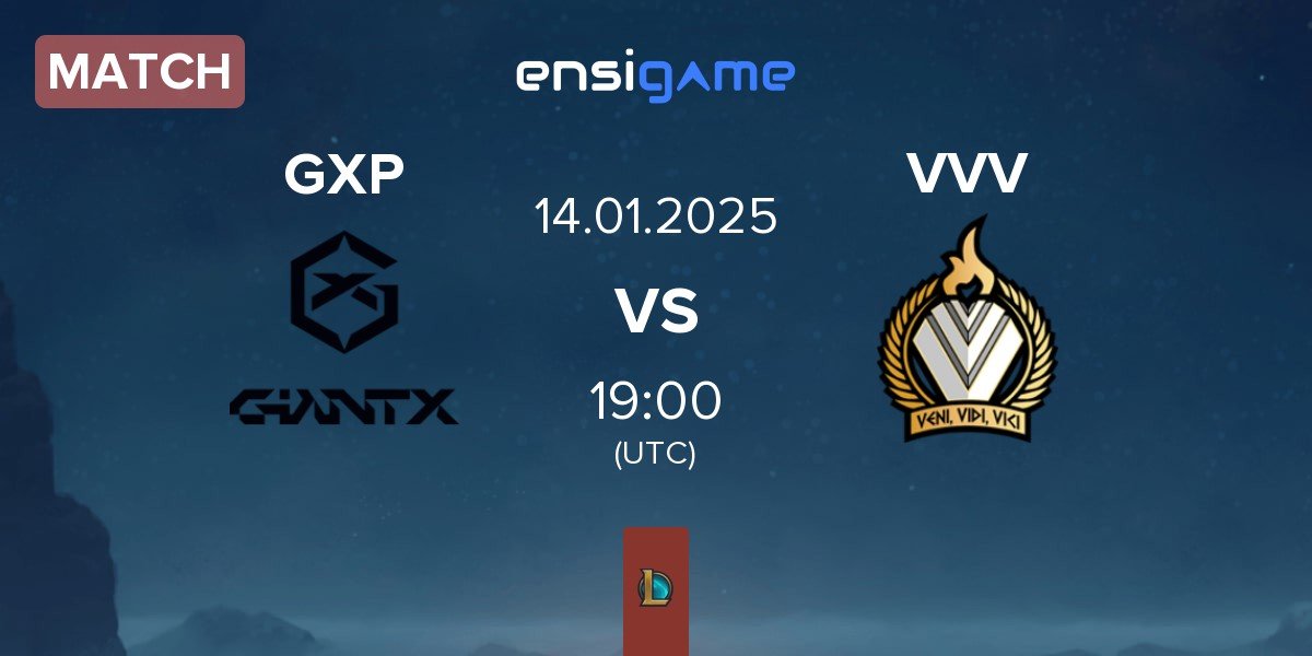 Match GIANTX Academy GXP vs Veni Vidi Vici VVV | 14.01