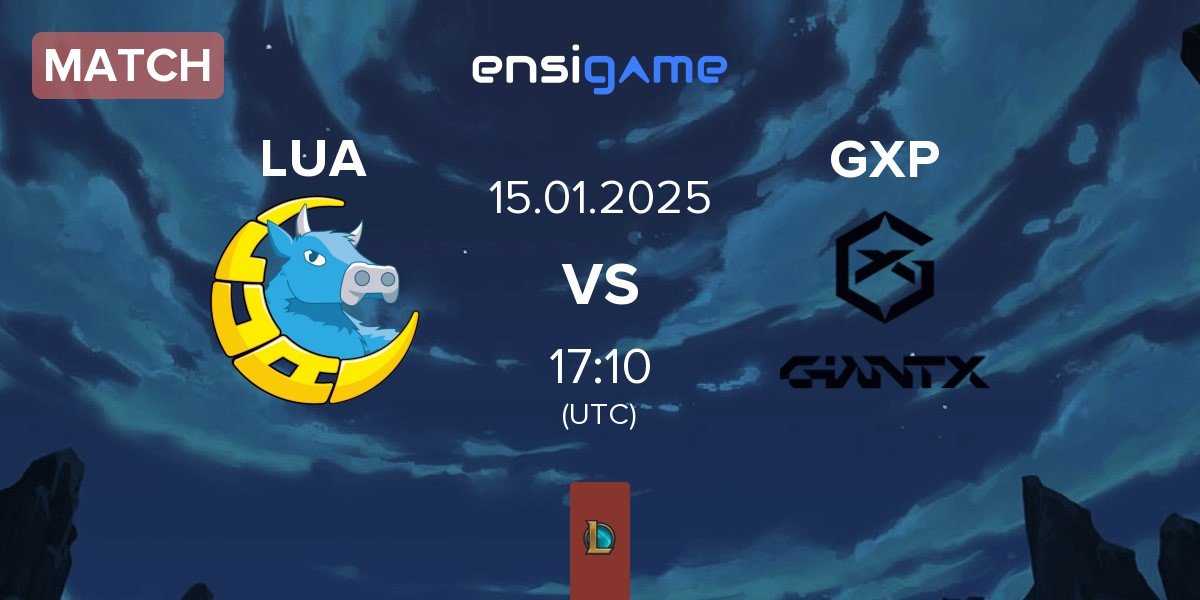 Match LUA Gaming LUA vs GIANTX Academy GXP | 15.01