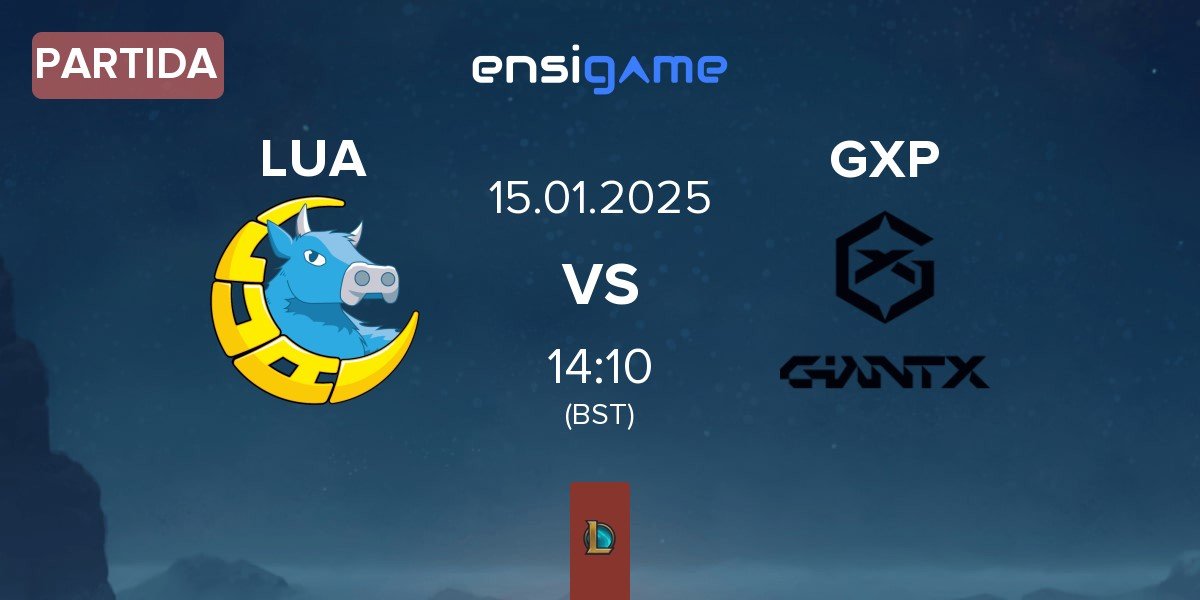 Partida LUA Gaming LUA vs GIANTX Academy GXP | 15.01