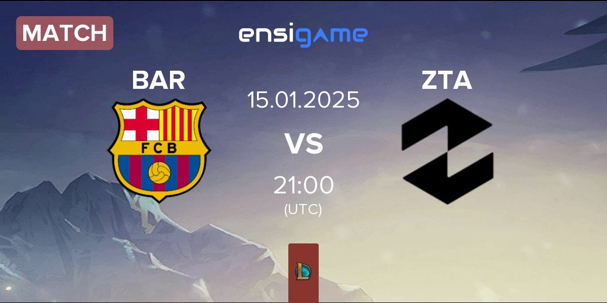 Match Barça eSports BAR vs ZETA ZTA | 15.01