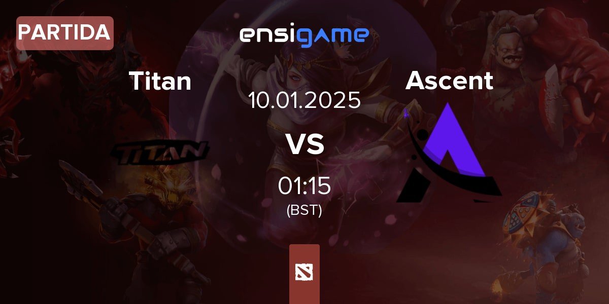 Partida Titan vs Ascent Esports Ascent | 10.01