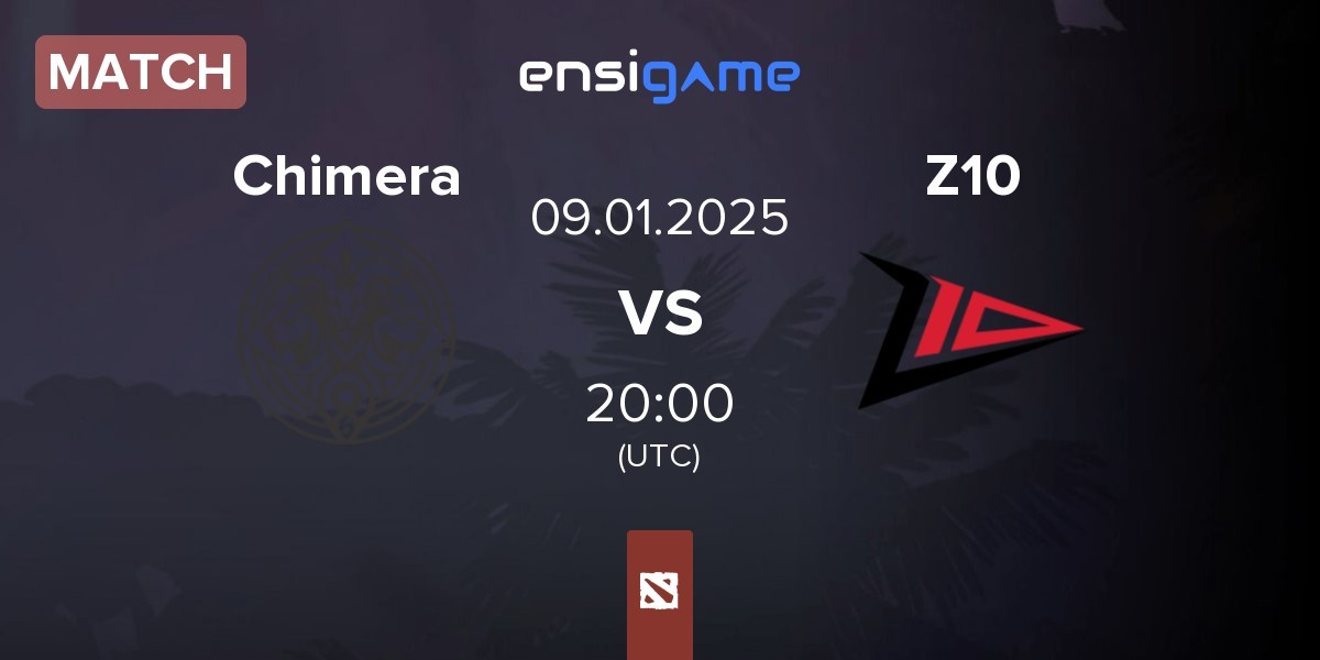 Match Chimera Esports Chimera vs Zero Tenacity Z10 | 09.01