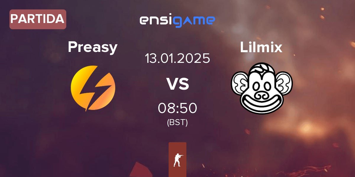 Partida Preasy Esport Preasy vs Lilmix | 13.01