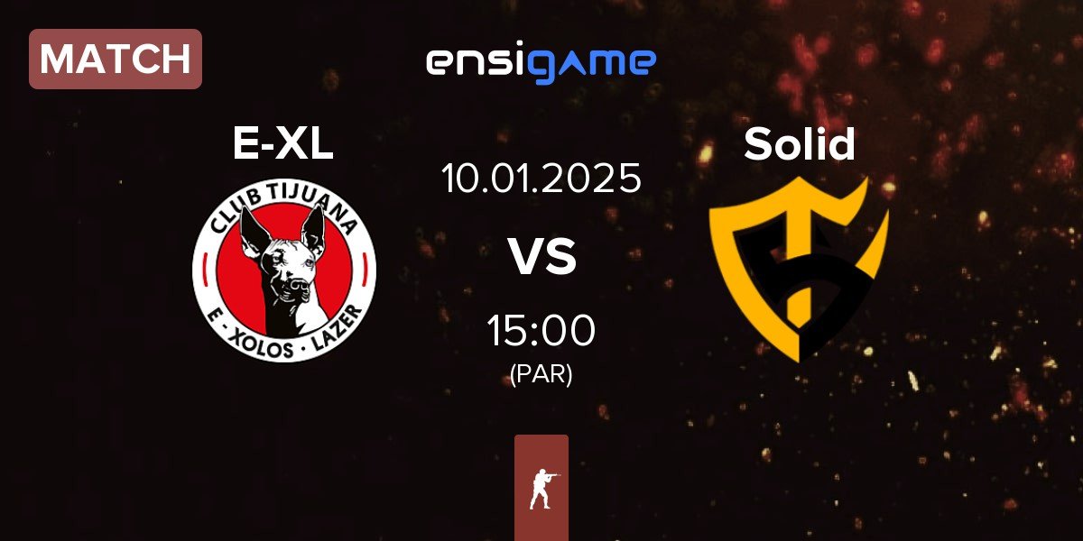 Match E-Xolos LAZER E-XL vs Team Solid Solid | 10.01