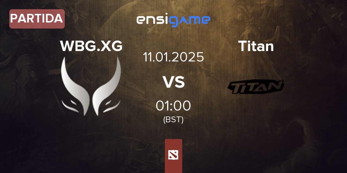 Partida Xtreme Gaming WBG.XG vs Titan | 11.01