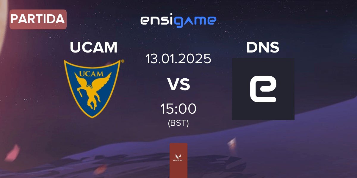 Partida UCAM Esports Club UCAM vs DNSTY DNS | 13.01