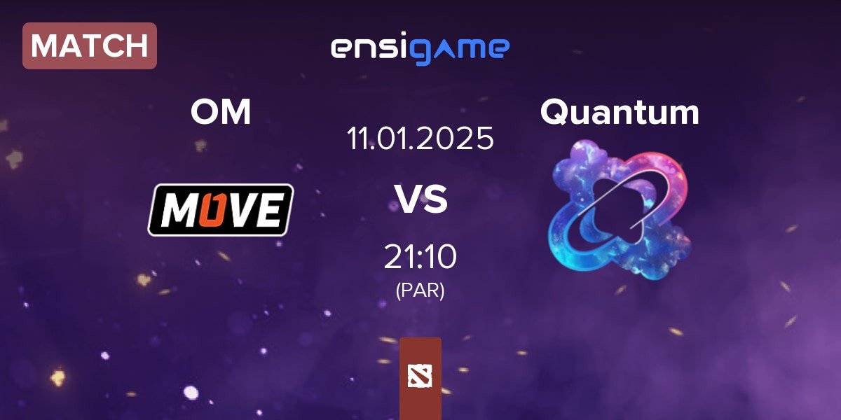 Match One Move OM vs Quantum | 11.01