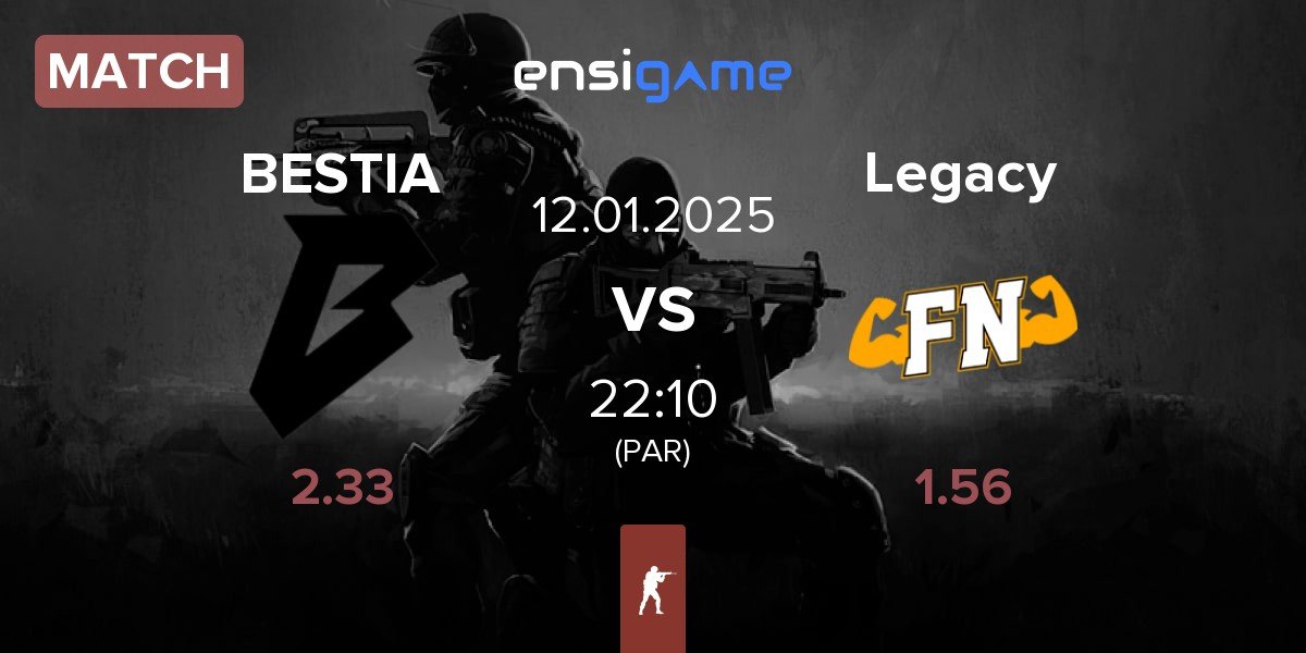 Match BESTIA vs Legacy | 12.01