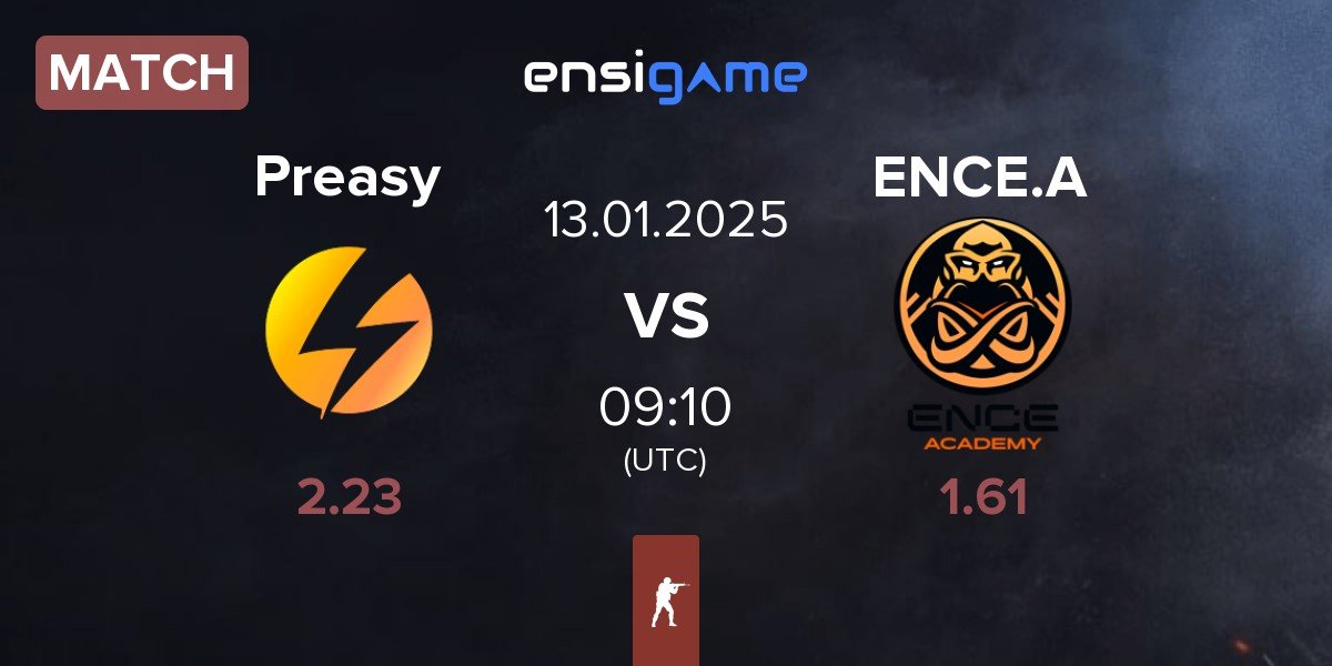 Match Preasy Esport Preasy vs ENCE Academy ENCE.A | 13.01