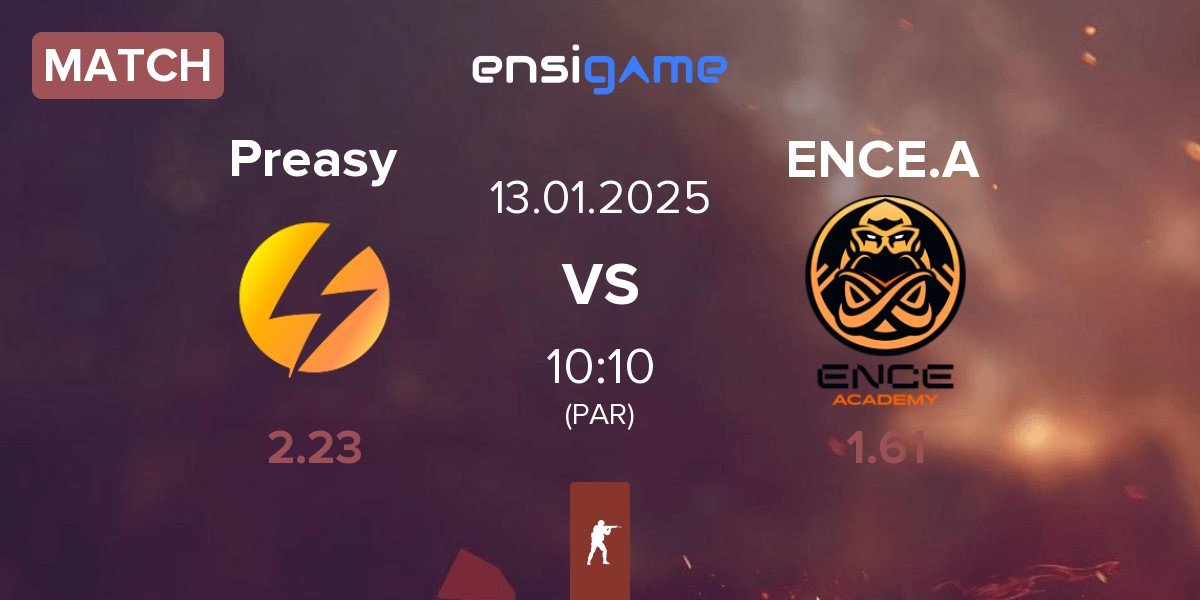 Match Preasy Esport Preasy vs ENCE Academy ENCE.A | 13.01