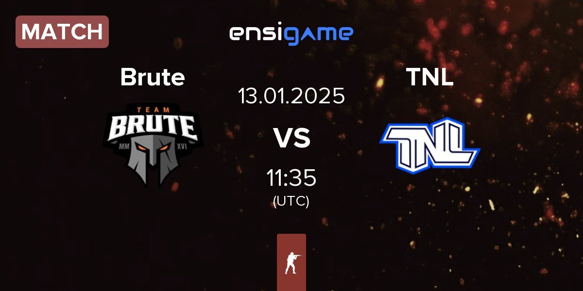 Match Brute vs TEAM NEXT LEVEL TNL | 13.01