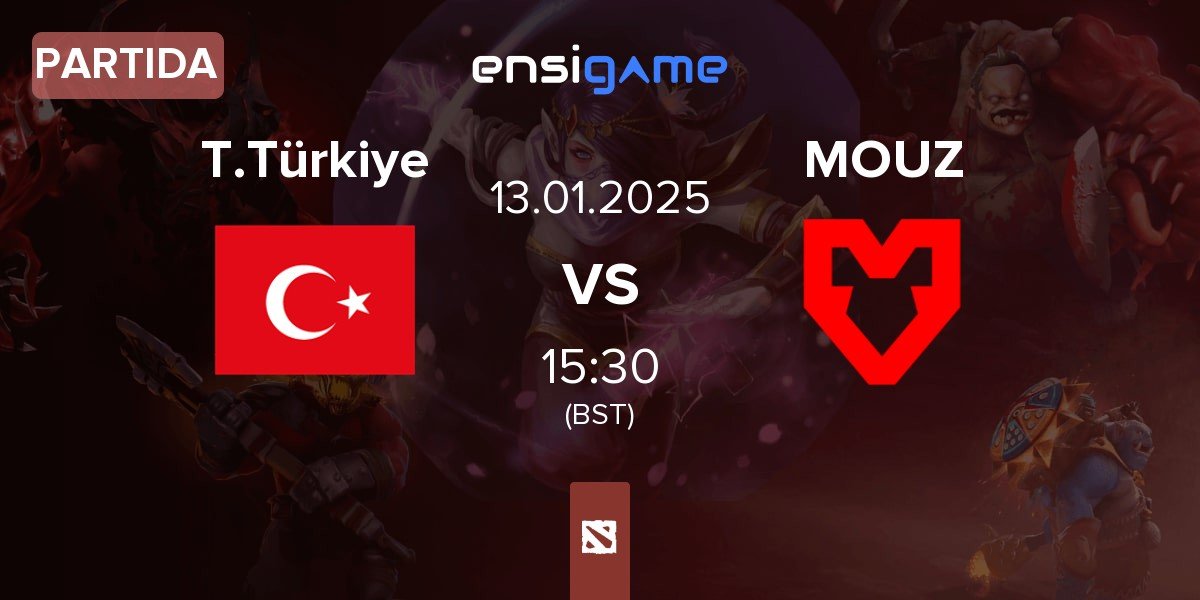 Partida Team Türkiye T.Türkiye vs MOUZ | 13.01